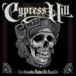 los grandes exitos en español cypress hill