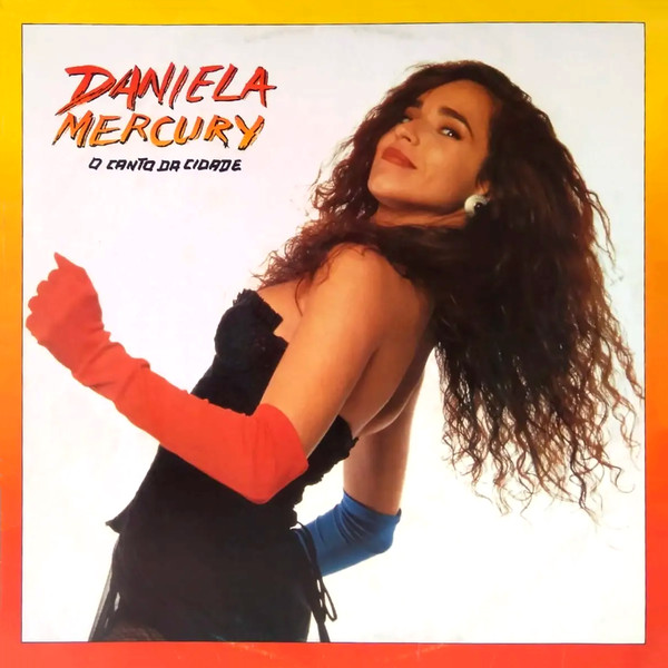 Daniela Mercury – O Canto Da Cidade