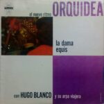 La Dama Equis con Hugo Blanco y Su Arpa Viajera